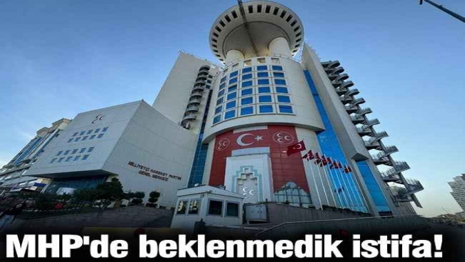 MHP'de beklenmedik istifa!
