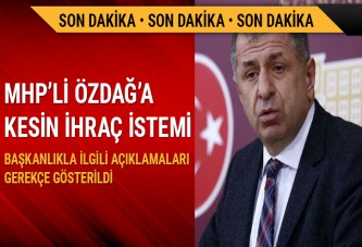 MHP'de Ümit Özdağ, kesin ihraç talebiyle disipline sevk edildi