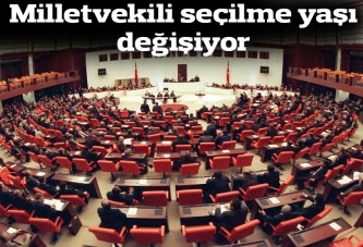 Milletvekili seçilme yaşı değişiyor