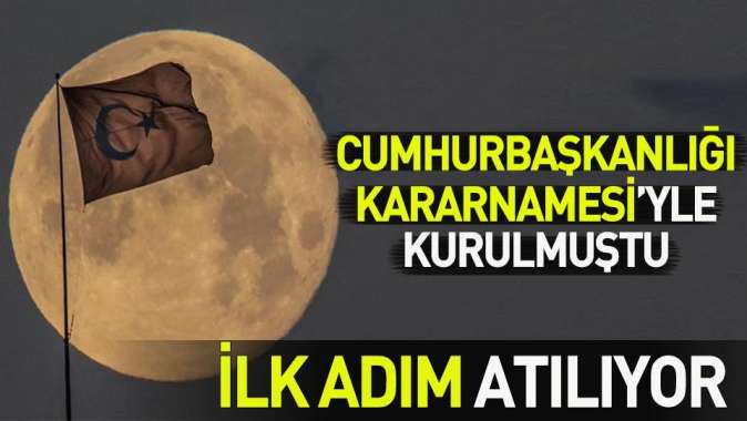 Milli Uzay Programında ilk adım atılıyor!.