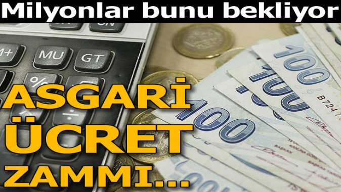 Milyonlar bunu bekliyor! Asgari ücret zammı...