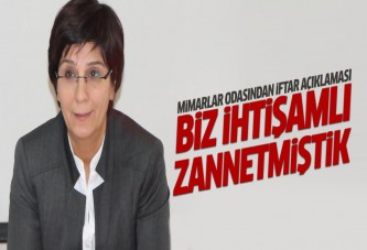 Mimarlar Odası'ndan skandal savunma