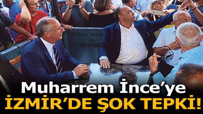 Muharrem İnceye İzmirde şok tepki!