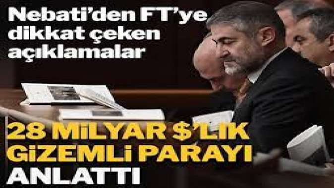 Nebati kaynağı belirsiz parayı Financial Times’a anlattı