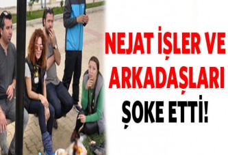 Nejat İşler ve arkadaşları şoke etti!
