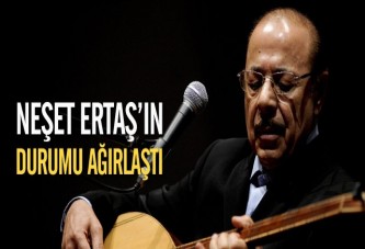 Neşet Ertaş'ın Durumu Ağırlaştı