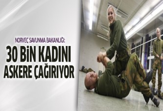 Norveç 30 bin kadını askere çağırdı