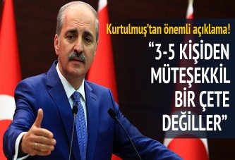 Numan Kurtulmuş: Saldırının arkasında istihbarat desteği var