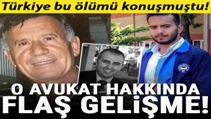 O avukat hakkında yeni gelişme…