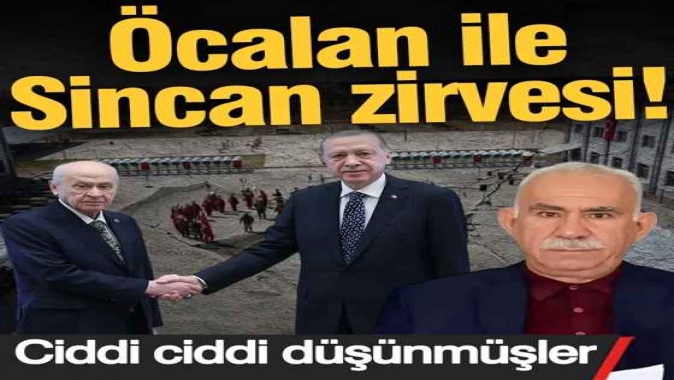 Öcalan ile Sincan zirvesi! Ciddi ciddi düşünmüşler…