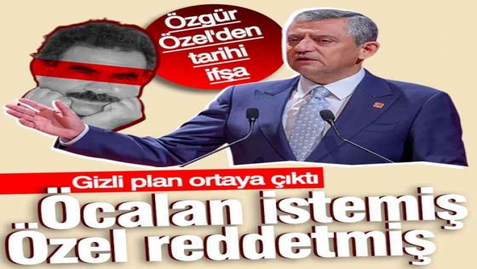 Öcalan istemiş, Özgür Özel reddetmiş! Gizli plan ortaya çıktı