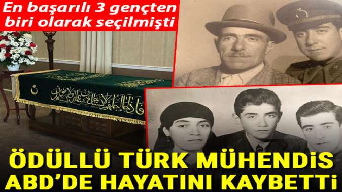 Ödüllü Türk mühendis Mehmet Yontar, ABDde hayatını kaybetti!