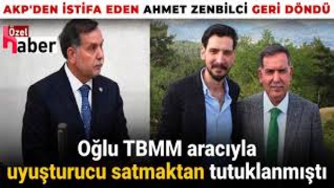 Oğlu uyuşturucu satmaktan tutuklanmıştı... AKP’den istifa eden Milletvekili partisine döndü
