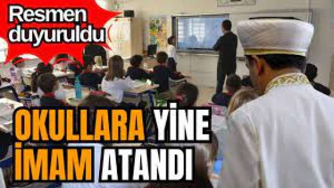 Okullara imam atandı. Resmen duyuruldu