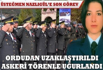 Ordudan uzaklaştırıldı askeri törenle uğurlandı