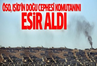 ÖSO, IŞİD komutanını esir aldı