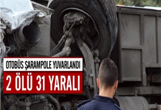 Otobüs Şarampole Yuvarlandı: 2 Ölü 31 Yaralı