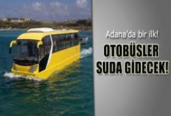 Otobüsler suda gidecek