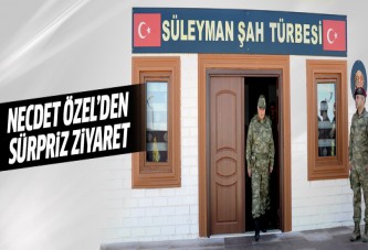 Özel‘den Süleyman Şah Karakolu‘na ziyaret