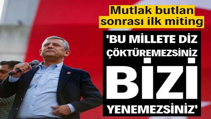 Özgür Özel: CHPye çökmeye çalışanlar, siz bizi yenemezsiniz