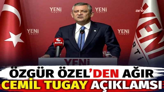 Özgür Özel'den ağır Cemil Tugay açıklaması