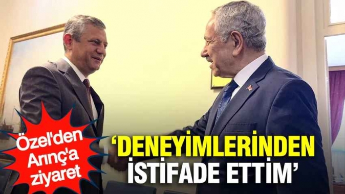 Özgür Özelden Bülent Arınça ziyaret: Deneyimlerinden istifade ettim