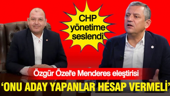 Özgür Özele Menderes eleştirisi: Onu aday yapanlar hesap vermeli