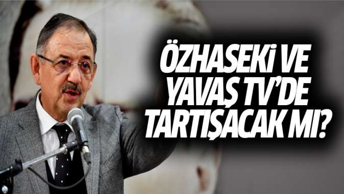 Özhaseki ve Yavaştan TV açıklamaları!