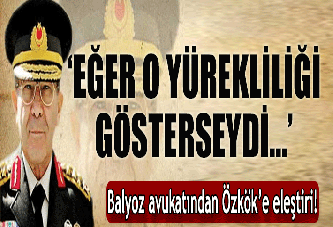 'Özkök o cesareti gösteremedi!'