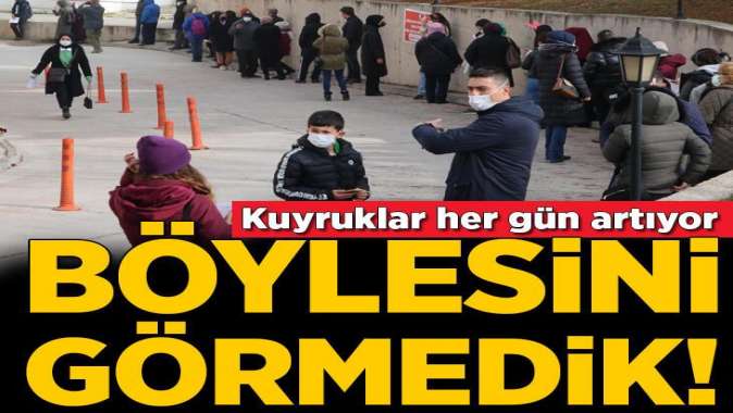 Pandemi boyunca böylesini görmedik! Kuyruklar her gün artıyor