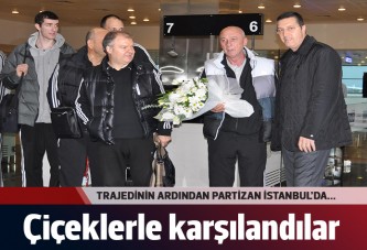 Partizan, İstanbul'da çiçeklerle karşılandı