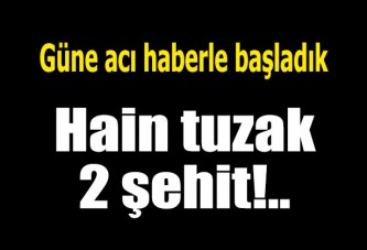 PKK’dan bombalı tuzak: 2 korucu şehit, 1 yaralı