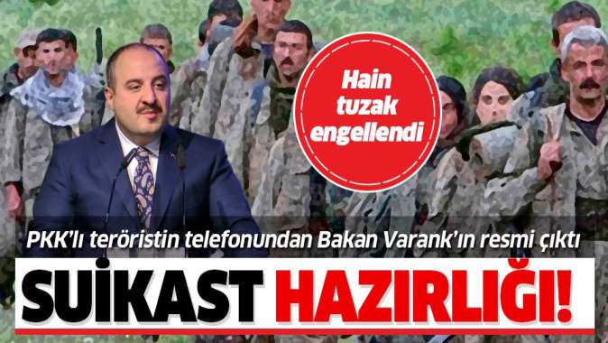 PKKlı terörist Sanayi ve Teknoloji Bakanı Mustafa Varanka suikast hazırlığı!.