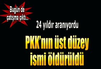 PKK'nın üst düzey ismi öldürüldü