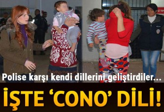 Polise karşı kendi dillerini geliştirmişler... İşte 'Cono' dili!