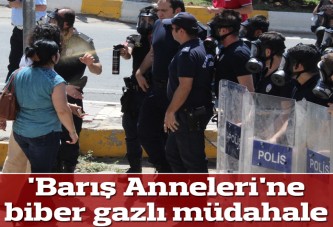 Polisten 'Barış Anneleri'ne biber gazlı müdahale