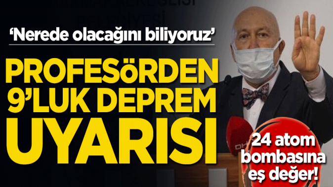 Profesörden 9luk deprem uyarısı! Nerede olacağını biliyoruz