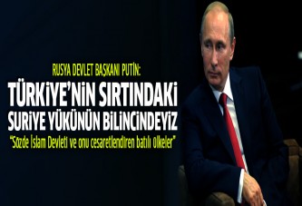 Putin: Türkiye'nin sırtındaki Suriye yükünün bilincindeyiz