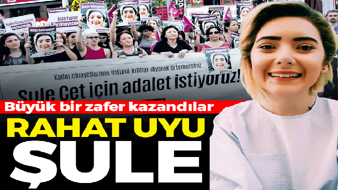 Rahat uyu Şule! Kadın mücadelesi büyük bir zafer kazandı