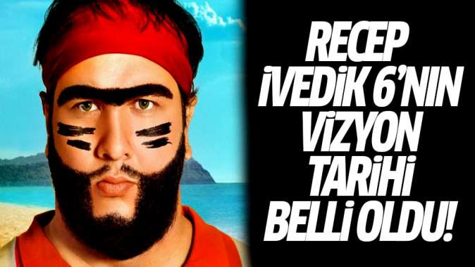 Recep İvedik 6nın vizyon tarihi belli oldu!