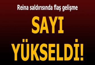 Reina saldırısıyla ilgili gözaltı sayısı 12 oldu