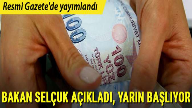 Resmi Gazetede yayımlandı! Bakan Selçuk açıkladı, yarın başlıyor