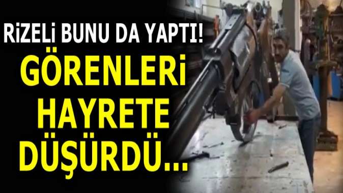 Rizeli bunu da yaptı! Görenleri hayrete düşürdü