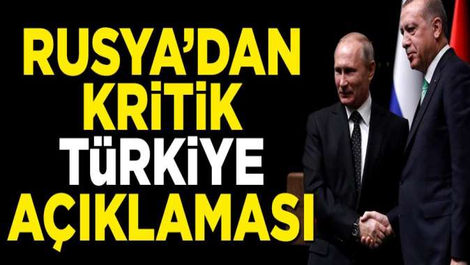 Rusya Dışişleri Bakanlığından kritik Türkiye açıklaması!
