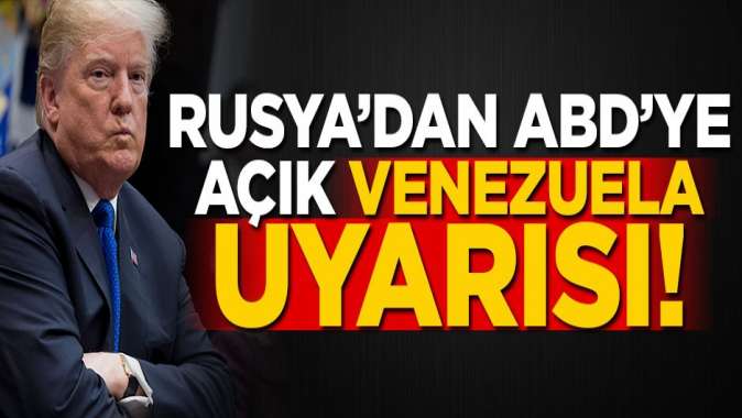 Rusyadan ABDye açık Venezuela uyarısı