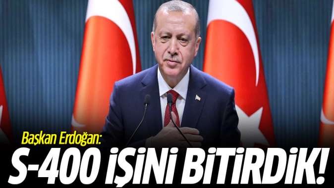 S-400 konusunda işi bitirdik! Erdoğan açıkladı