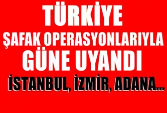 Şafak operasyonları