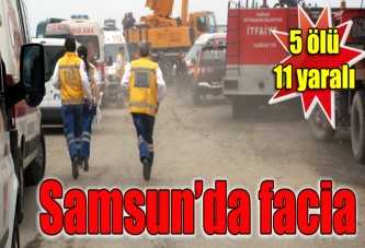 Samsun'da kazan faciası