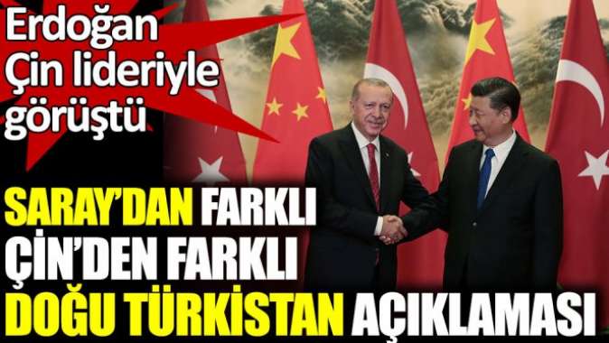 Saray’dan farklı Çin’den farklı Doğu Türkistan açıklaması