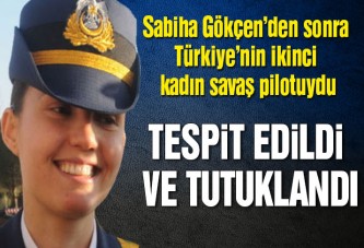Savaş pilotu Kerime Kumaş tutuklandı